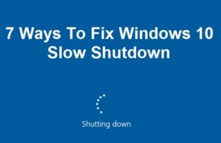 7 Ways To Fix Windows 10 Slow Shutdown – TechCult