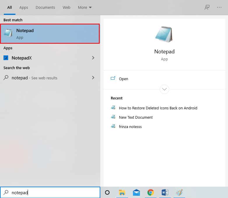 Press the Windows key and type ‘Notepad’ in the search bar. 