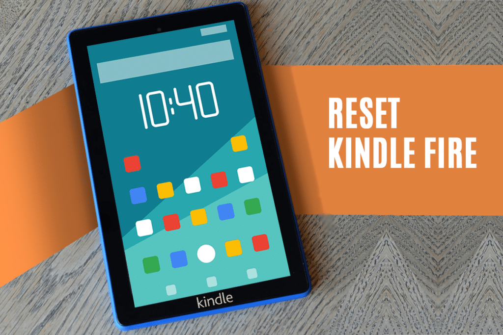 How to Soft and Hard Reset Kindle Fire