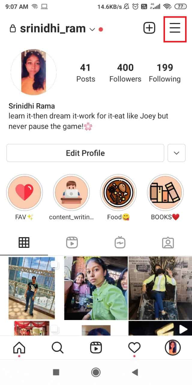 At the top right corner of your profile page,tap on the three horizontal bars icon