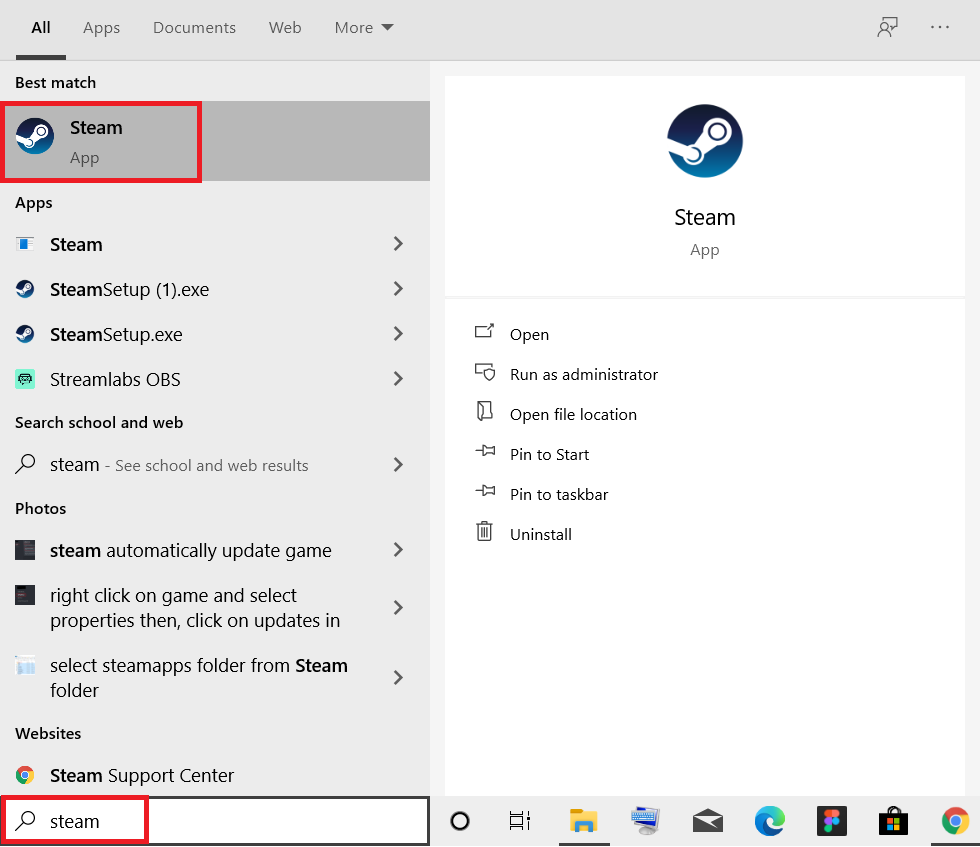 press windows key and type steam then hit Enter