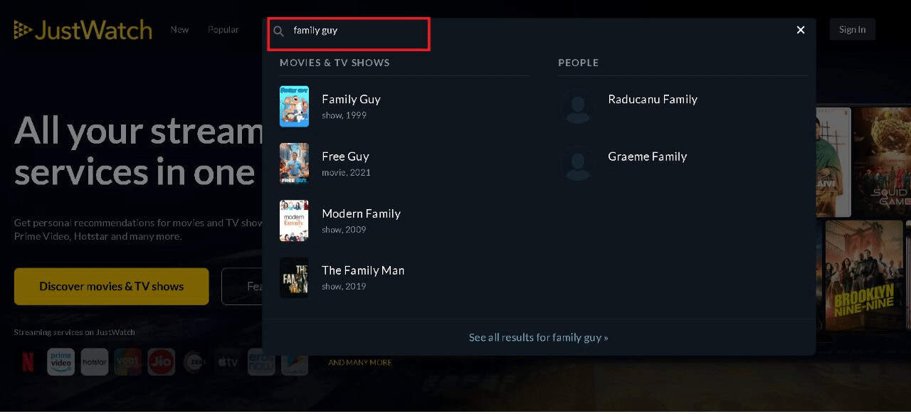 type in family guy at the search bar and hit Enter | Where to Watch Family Guy