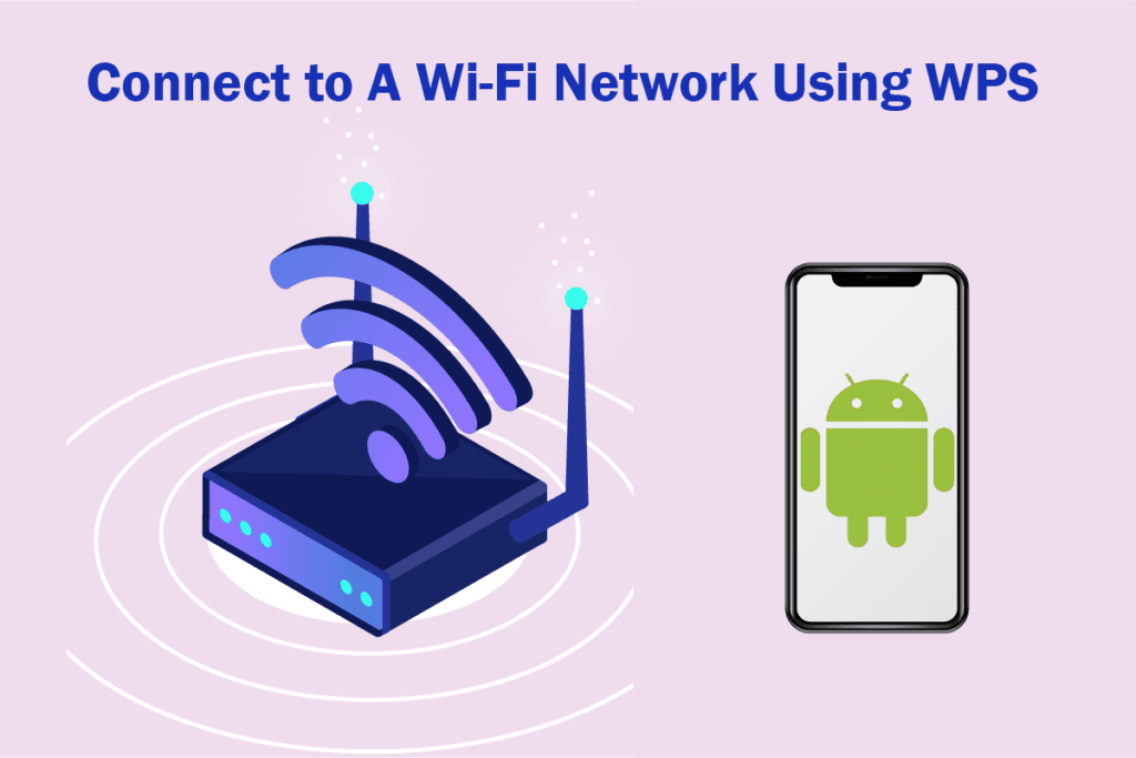 How to Connect to WiFi Network using WPS on Android
