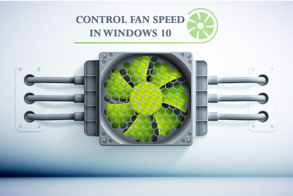 How to Control Fan Speed in Windows 10