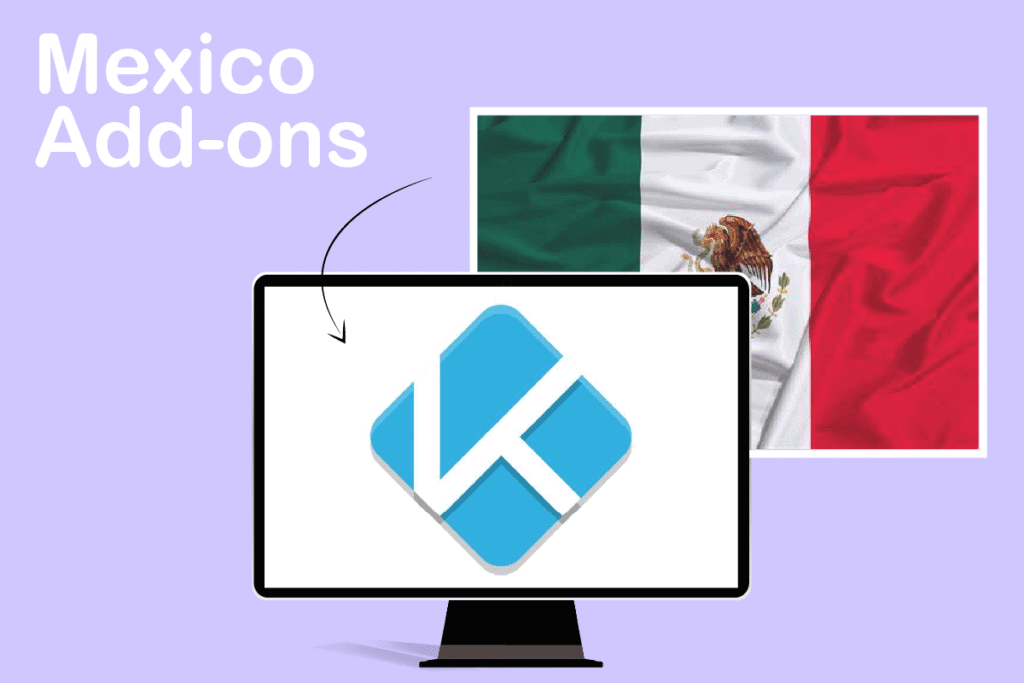 Top 10 Best Kodi Mexico Add-ons