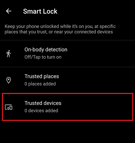  Ketuk opsi Perangkat tepercaya dari layar menu Smart Lock. Cara Membuka Kunci Ponsel Android Tanpa Kata Sandi