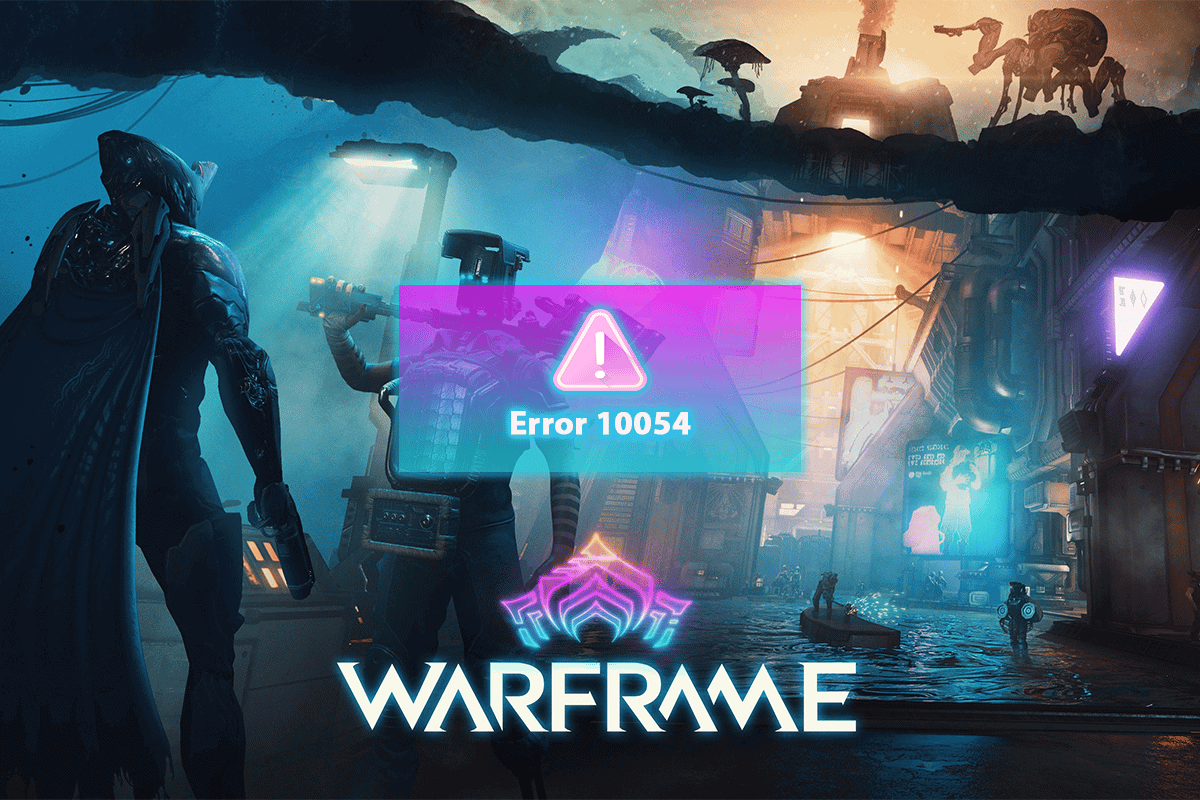 Fix Warframe Error 10054 on Windows 10 - 89