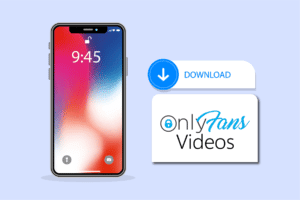 How Can You Download OnlyFans Videos On iPhone – TechCult