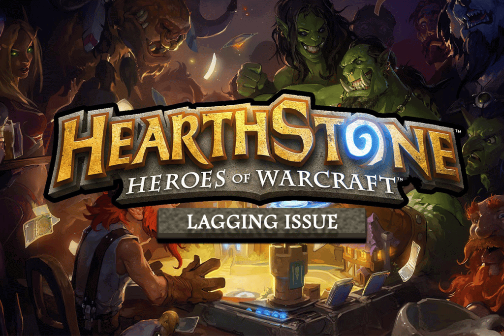 Fix Hearthstone Lagging in Windows 10