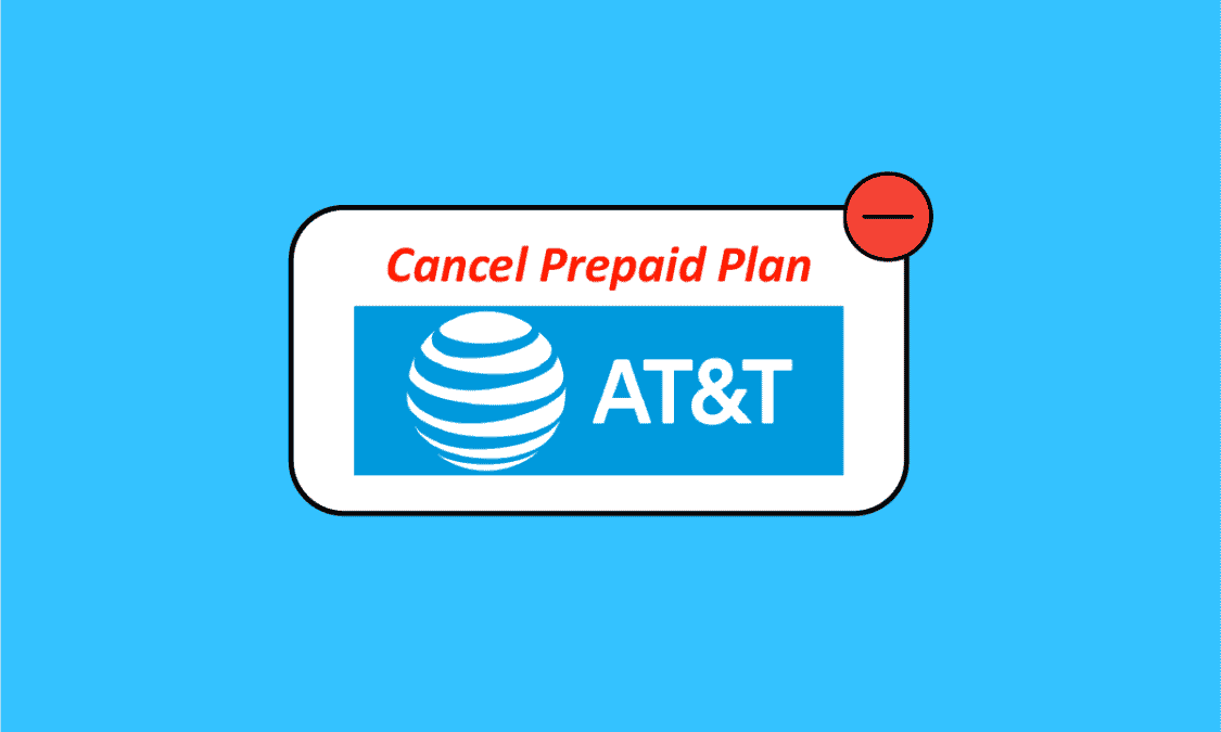 How to Cancel ATT Prepaid Plan - TechCult