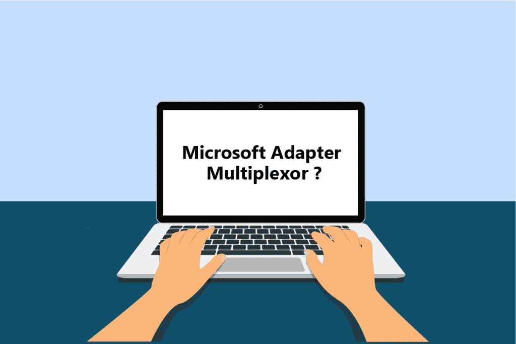 What is Microsoft Network Adapter Multiplexor Protocol