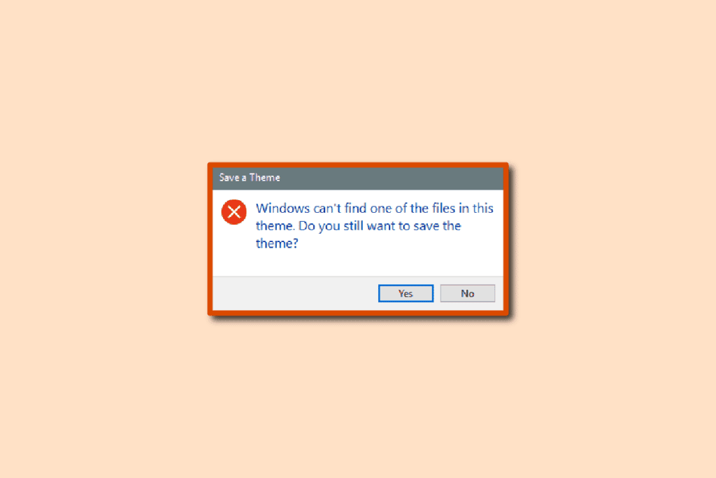 Fix Windows Cant Find One of the Files in This Theme