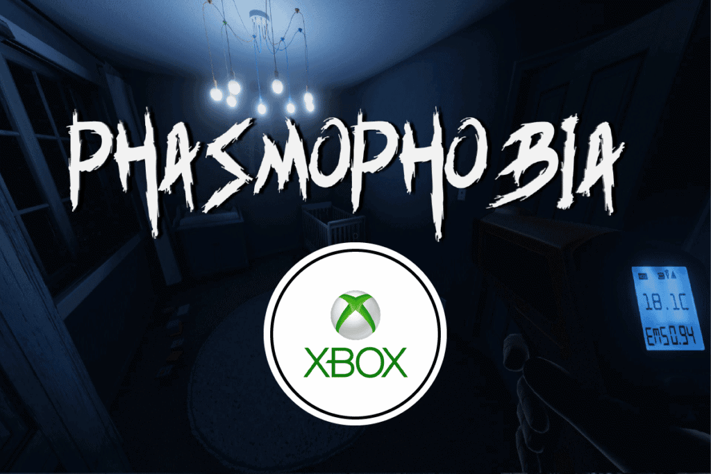 Is Phasmophobia on Xbox