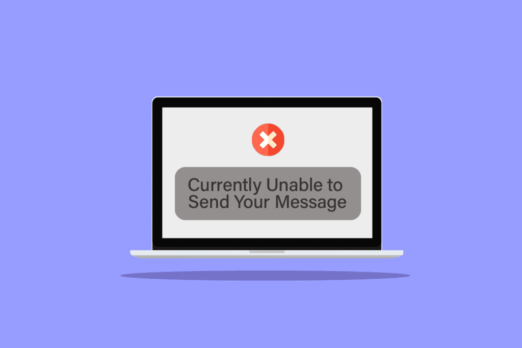 Fix Currently Unable to Send Your Message on Windows 10