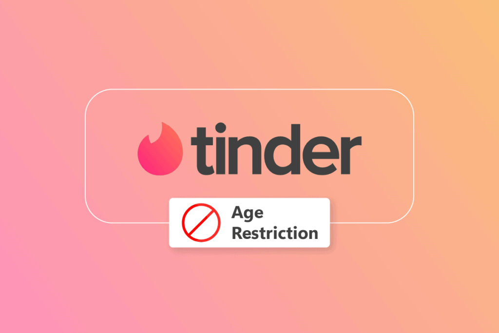 How to Fix Tinder Age Restriction