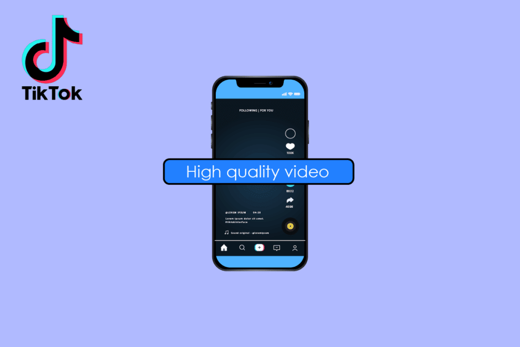 How to upload high quality video on tiktok