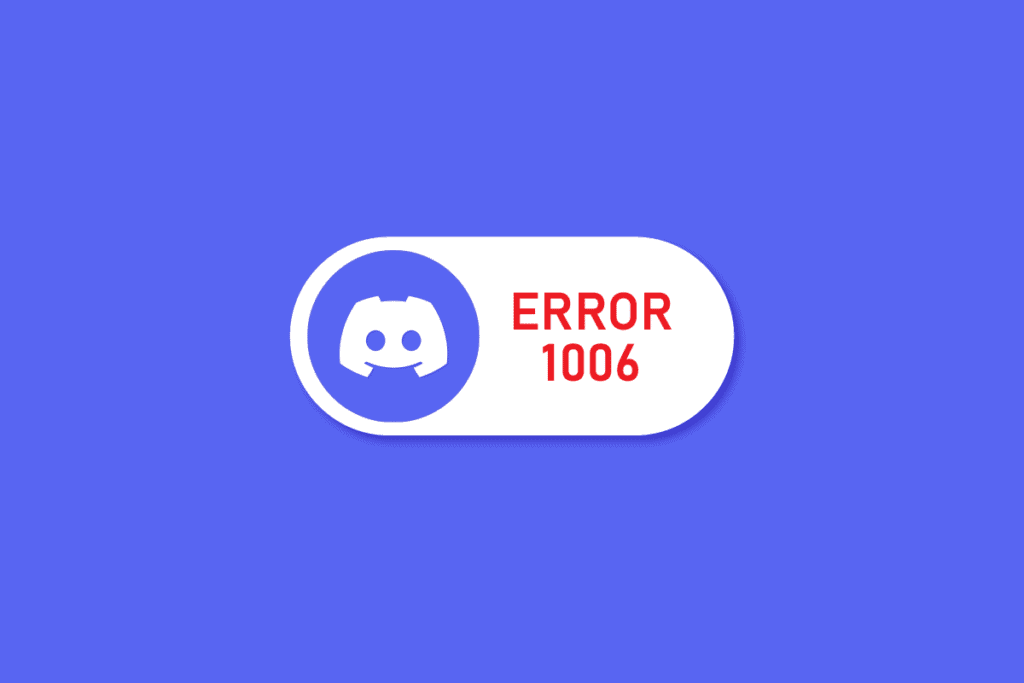 7 Best Fixes to Discord 1006 Error on Windows 10