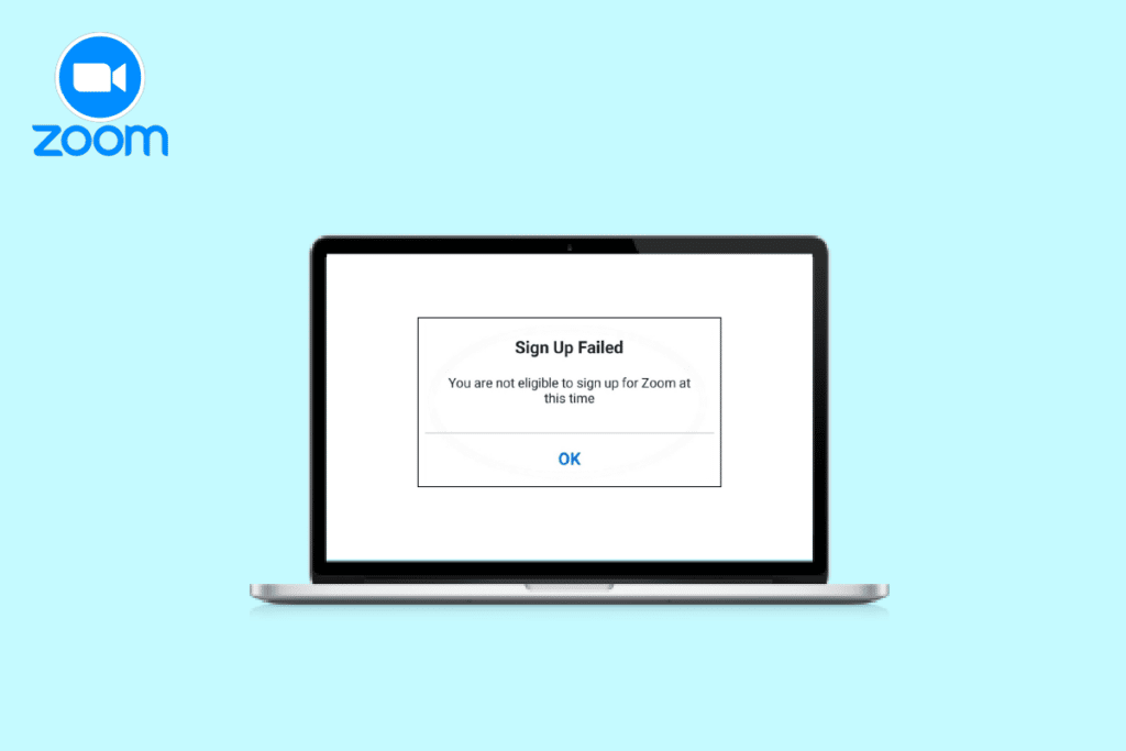 Fix Zoom Says You Are Not Eligible to Sign Up for Zoom at This Time
