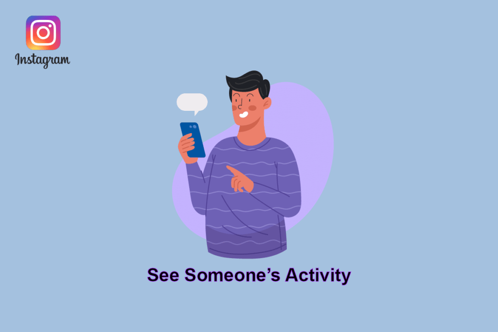 How to See Someone’s Activity on Instagram
