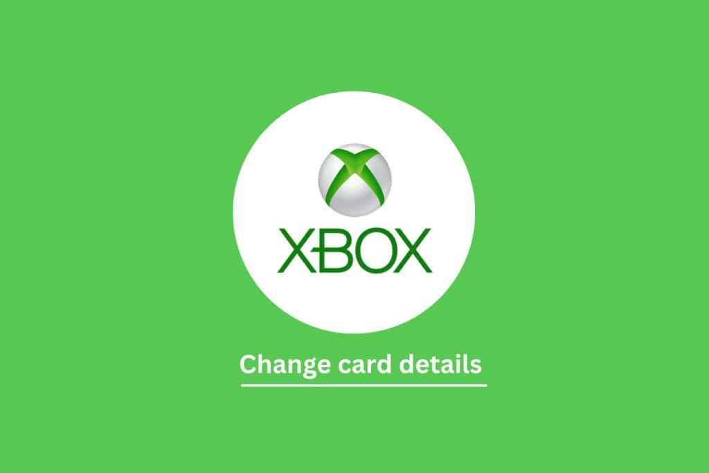 How to Change Card Details on Xbox One