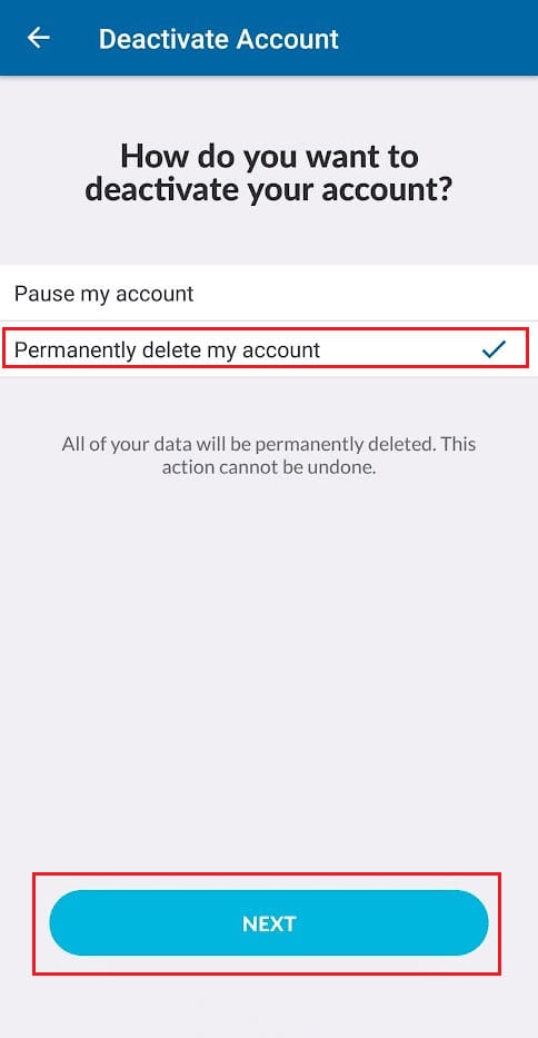 Select the Permanently delete my account option and tap on NEXT | How to Delete Skout Account
