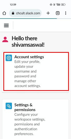 Once you land up on Slack’s settings website, Click on the Account settings option. 