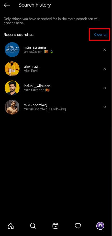 Tap Clear All. Click on this icon in the top right corner to erase all of your search histories. | How to Reset or Clear Instagram Search Suggestions