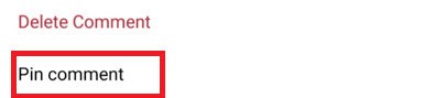 Tap on the comment. Two options will appear. Select Pin comment.