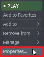 right click on the game and select the Propertiesโฆ option