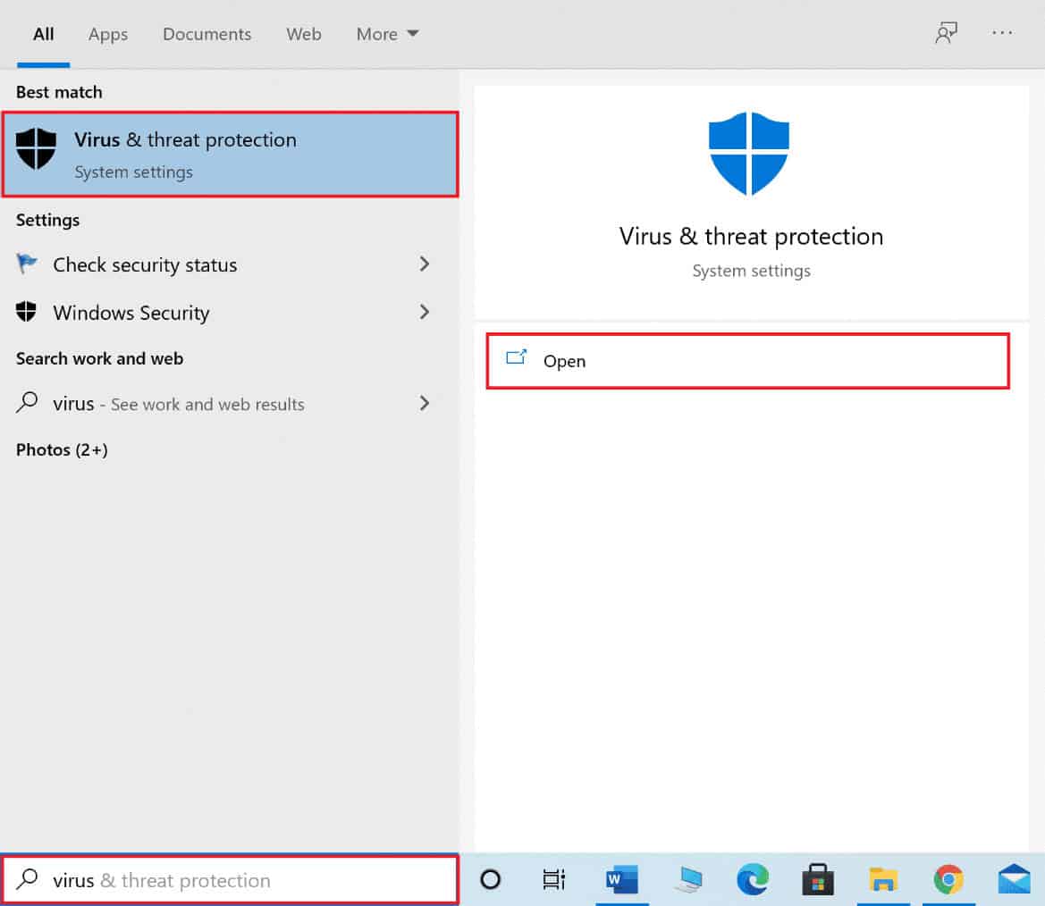 Type virus and threat protection in the Windows Search bar and click on Open