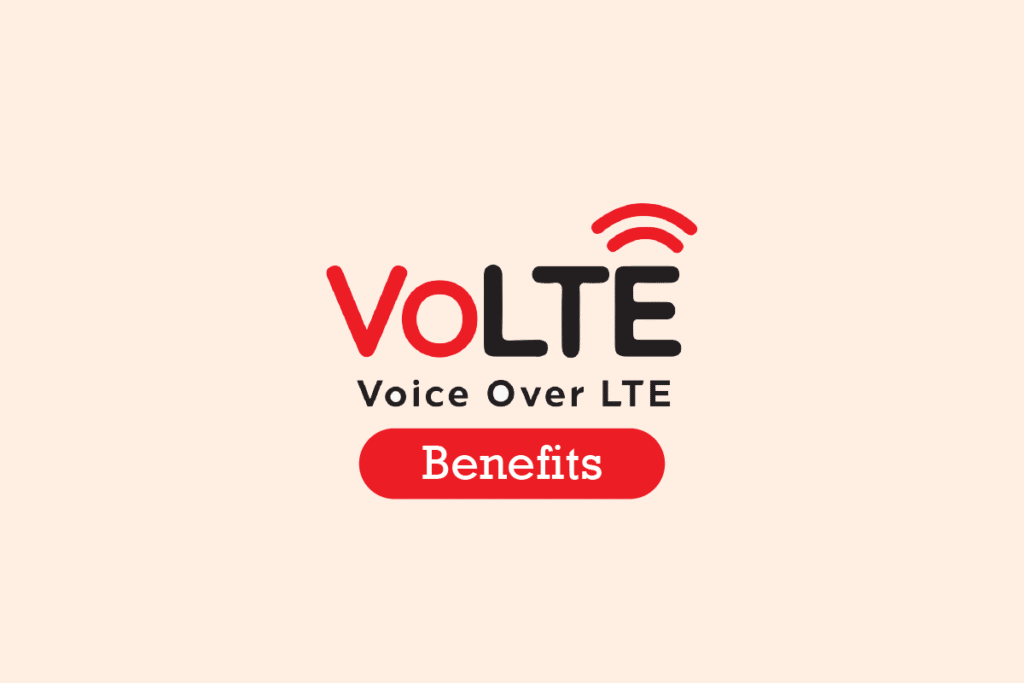 What is VoLTE and Benefits of Using It?