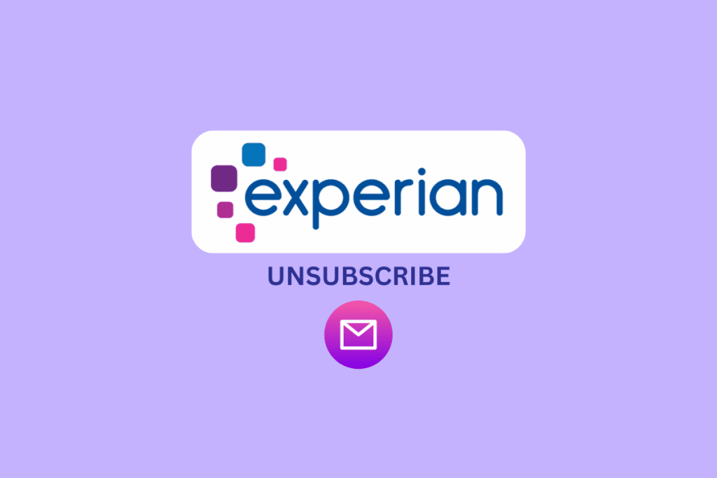 How to Unsubscribe from Experian Emails