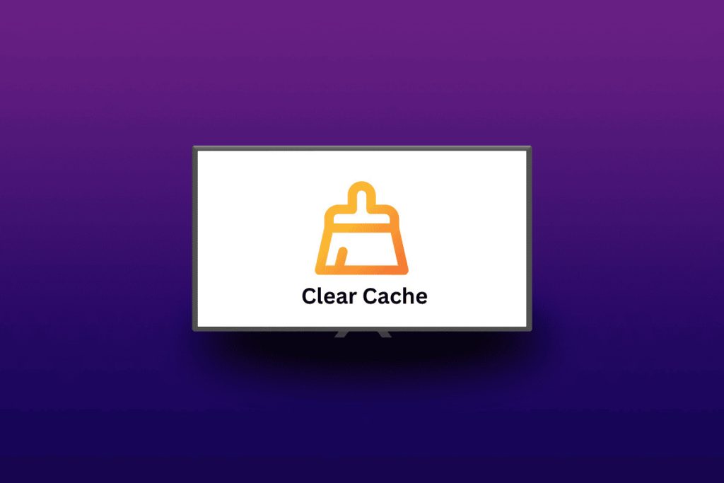 How to Clear Cache on Smart TV
