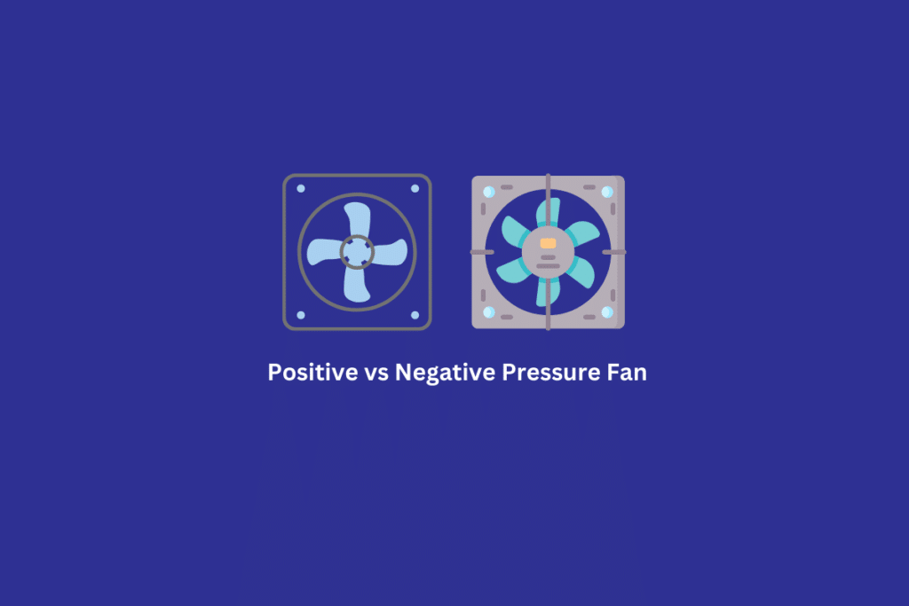 PC Positive vs Negative Pressure Fan: Which is Better?