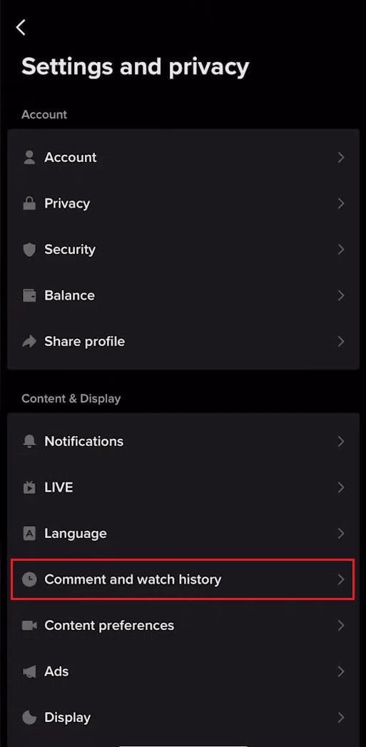 Tap on the Comment and watch history option | How to Find Your Comments on TikTok