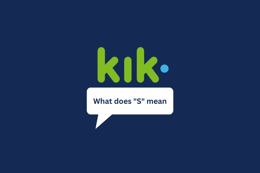 What does S Mean on Kik?