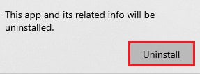 click on Uninstall to confirm the action