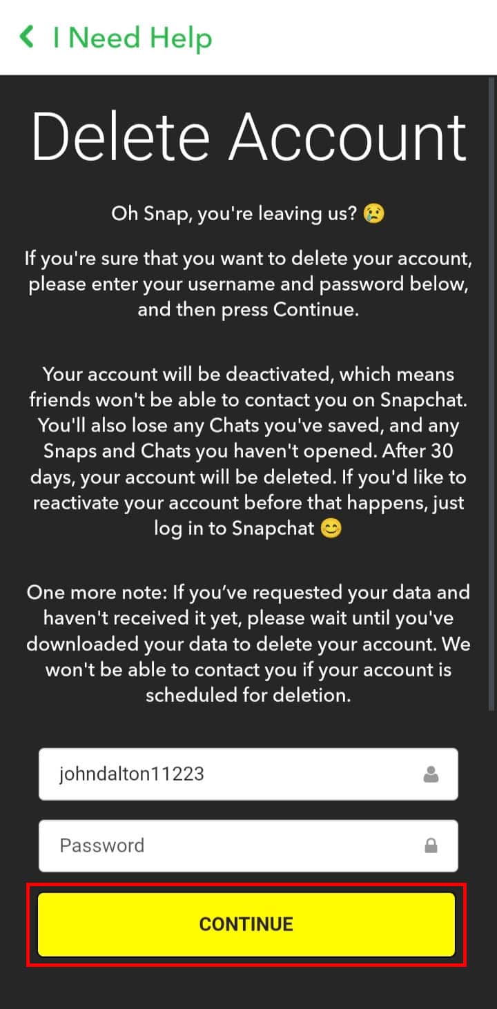 Enter your Snapchat password and tap on the CONTINUE button to delete your Snapchat account. cancel Snapchat data request