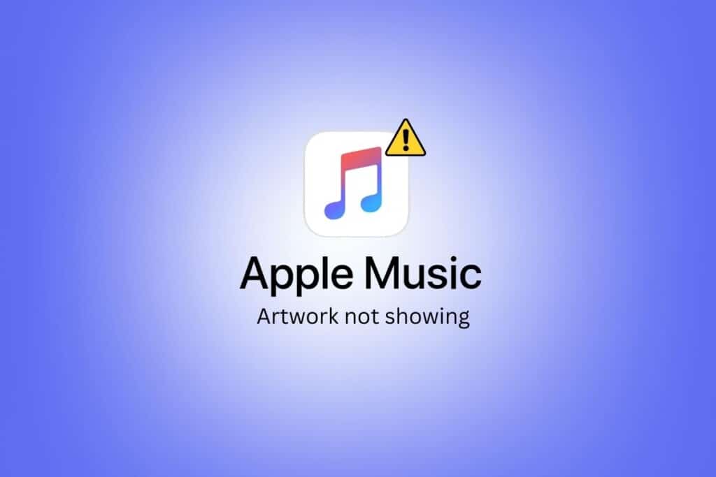 How to Fix Apple Music Artwork Not Showing