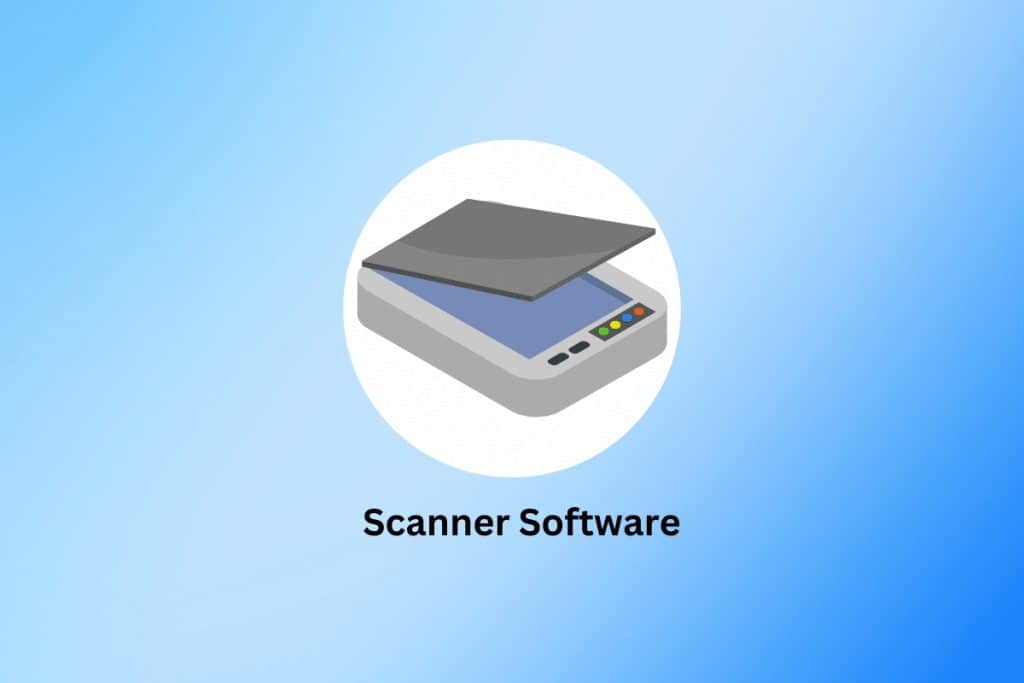 Best Scanner Software for Windows 10