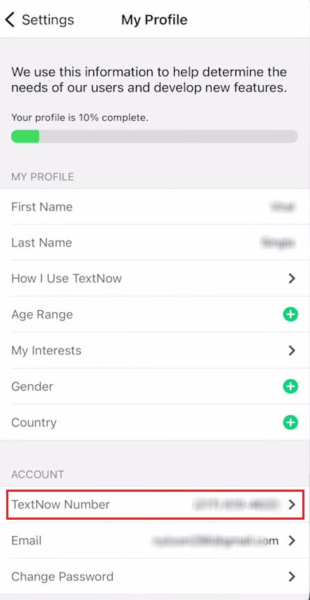 Go to your My Profile and tap on TextNow Number from the ACCOUNT section