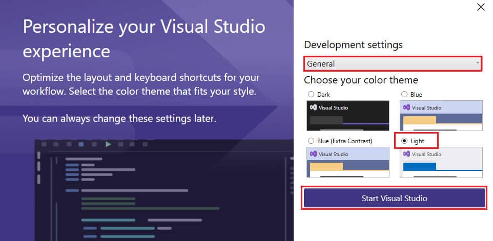 Click General option, then choose Light and click on the Start Visual Studio button. How to Download Visual Studio for Windows 10