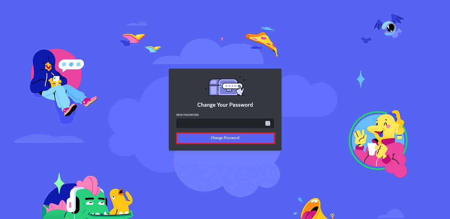 Click on the Change Password button. Fix Discord Email is Already Registered Error