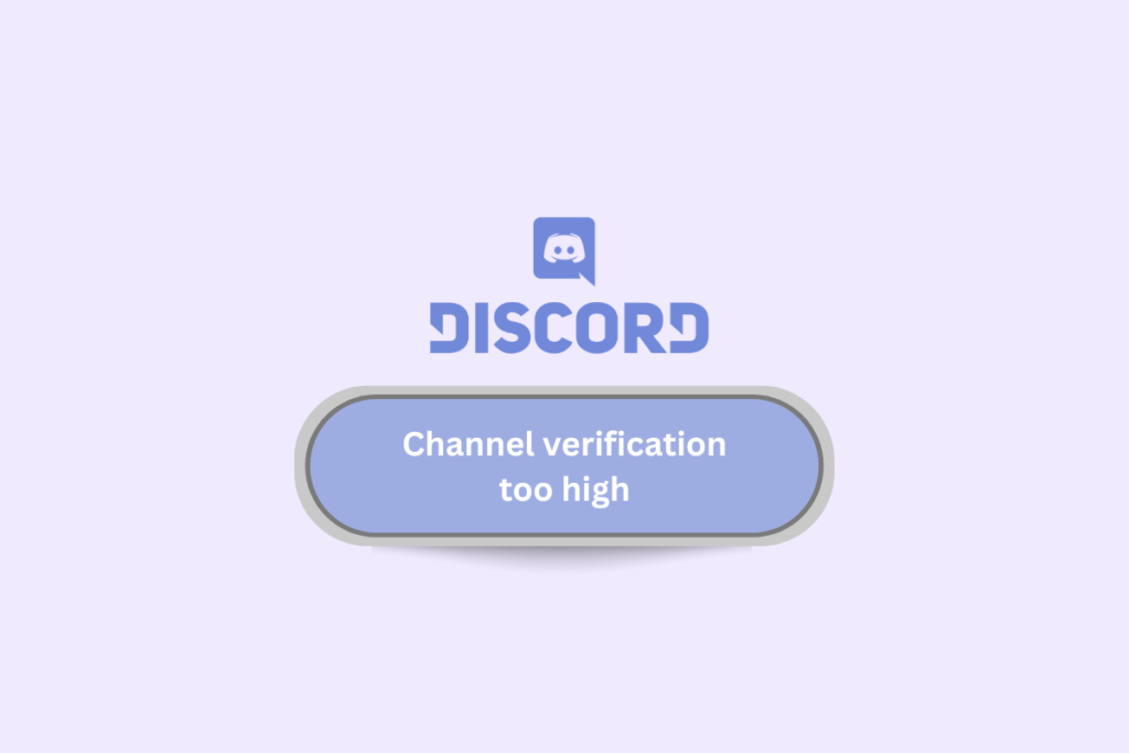 Fix Discord Channel Verification Too High