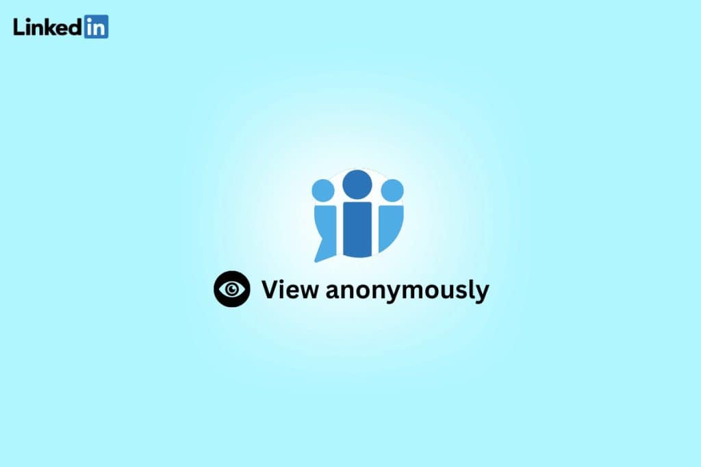 How to Anonymously View a LinkedIn Profile