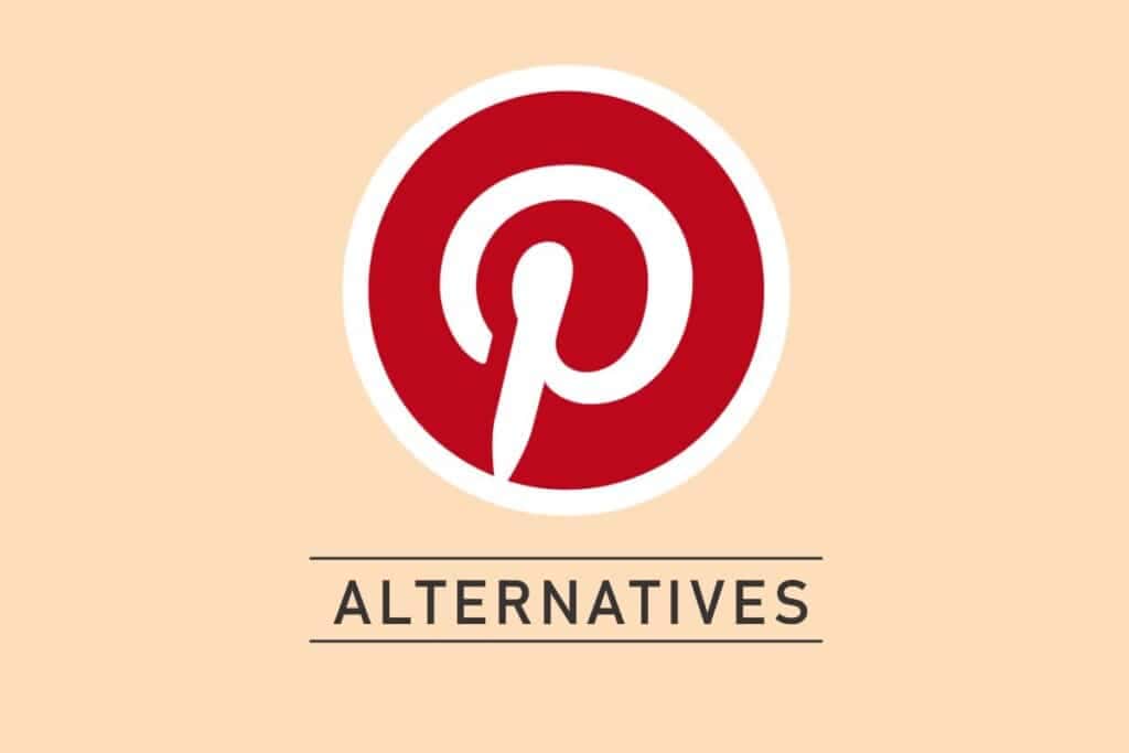 25 Best Pinterest Alternatives to Use Instead