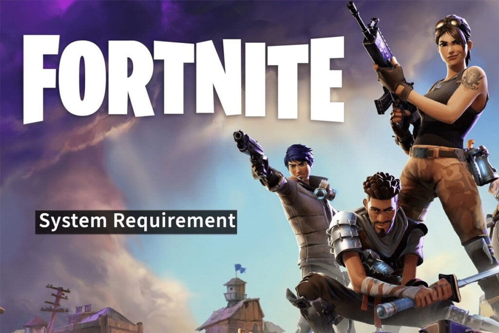 What are the Fortnite System Requirements for PC?