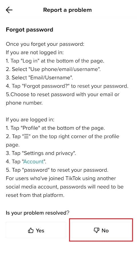 Then, tap on No from the Is your problem resolved section | How to Change TikTok Password without Phone Number