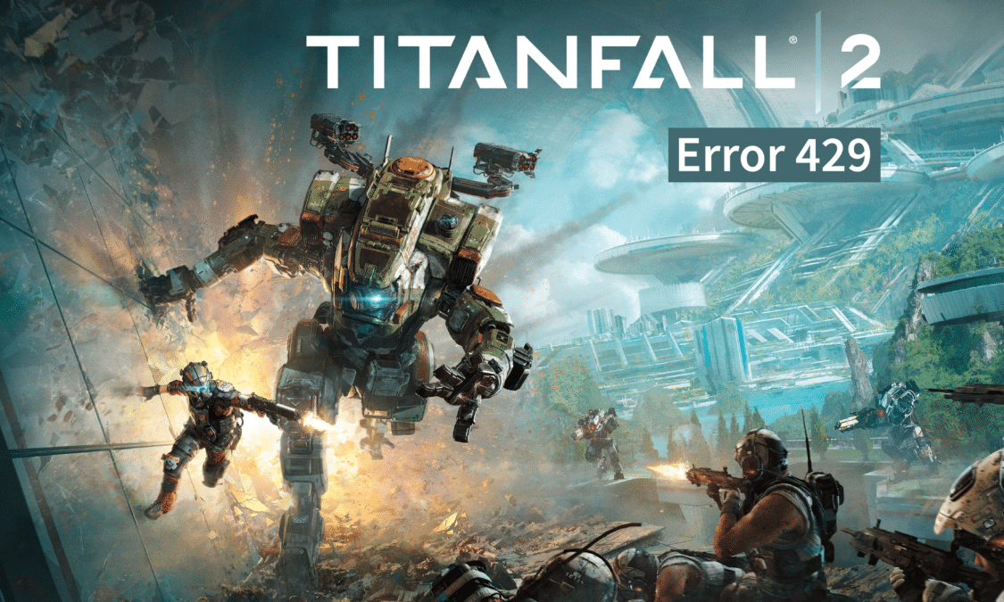 Fix titanfall 2 error 429 connection to server timed out on pc techcult