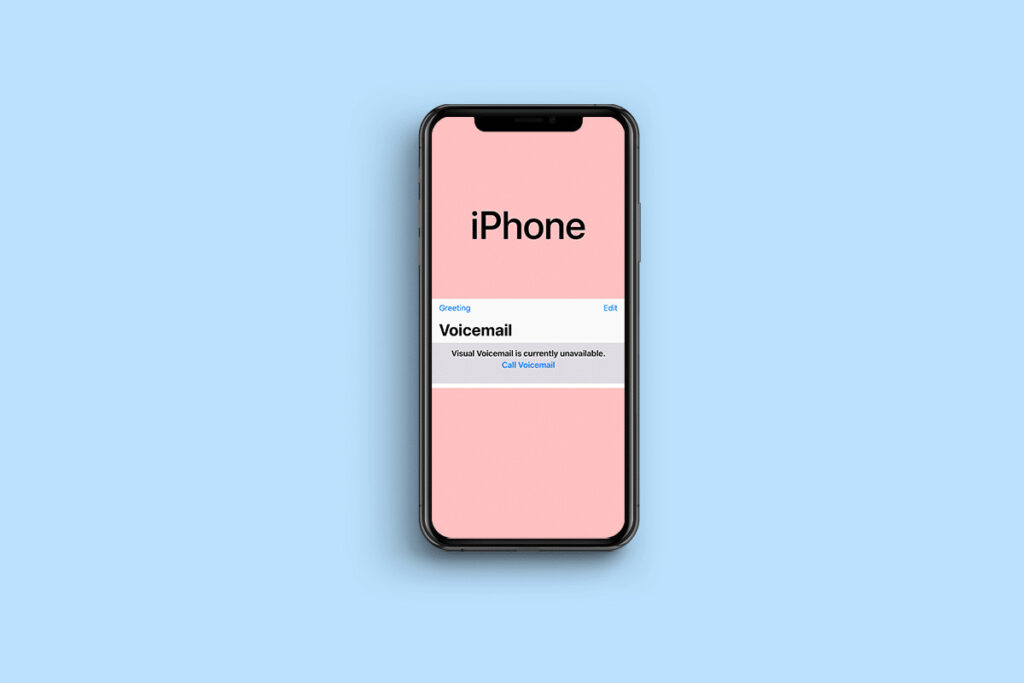 11 Ways to Fix Visual Voicemail is Currently Unavailable Error